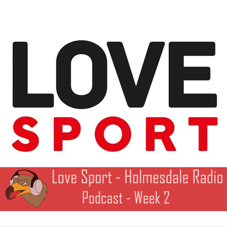 LOVESPORT – Holmesdale Radio Show (Week 2)