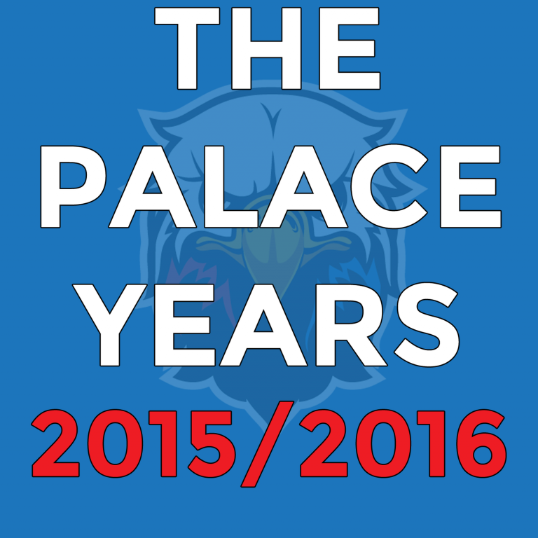 The Palace Years – 2015/2016