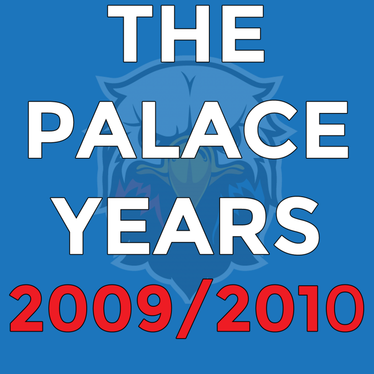 The Palace Years – 2009/2010