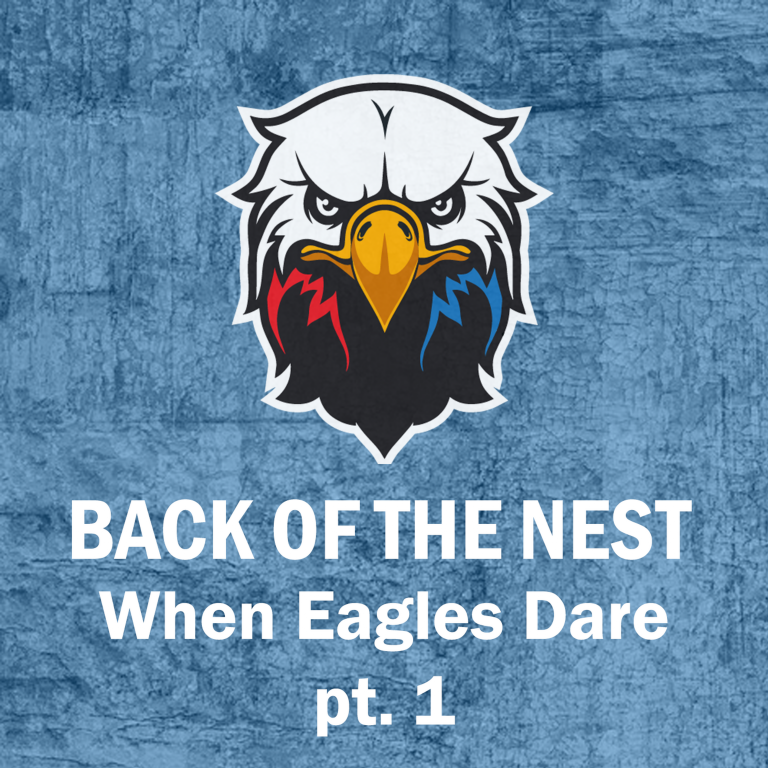 Back of the Nest: When Eagles Dare pt. 1